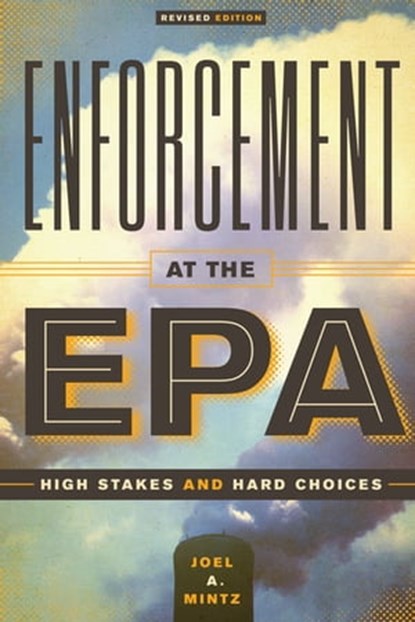 Enforcement at the EPA, Joel A. Mintz - Ebook - 9780292742819