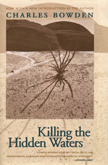 Killing the Hidden Waters, Charles Bowden - Paperback - 9780292743069