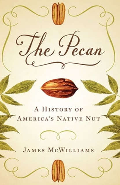 The Pecan, James McWilliams - Ebook - 9780292753914