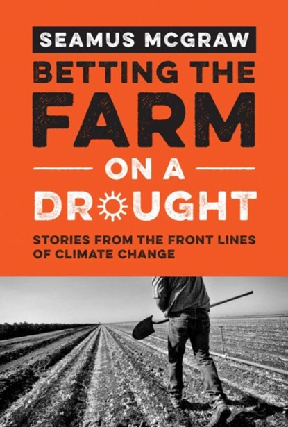 Betting the Farm on a Drought, Seamus McGraw - Gebonden - 9780292756618