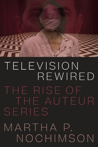 Television Rewired, Martha P. Nochimson - Gebonden - 9780292759442