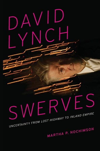 David Lynch Swerves, Martha P. Nochimson - Paperback - 9780292762060
