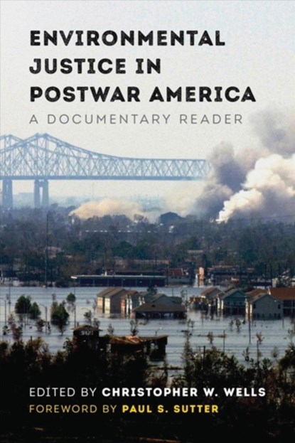 Environmental Justice in Postwar America, Christopher W. Wells - Gebonden - 9780295743684