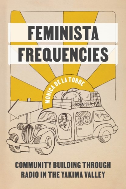 Feminista Frequencies, Monica de De La Torre - Paperback - 9780295749662