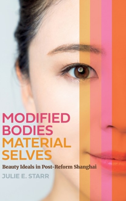 Modified Bodies, Material Selves, Julie E. Starr - Gebonden - 9780295751757