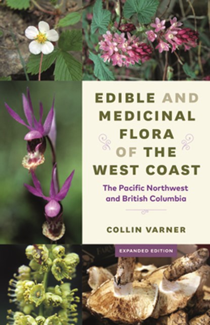 Edible and Medicinal Flora of the West Coast, Collin Varner - Paperback - 9780295751849