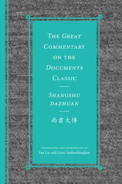 The Great Commentary on the Documents Classic / Shangshu Dazhuan????, Andrew Plaks - Gebonden - 9780295753041