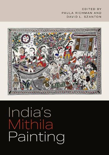 India's Mithila Painting, Paula Richman ; David L. Szanton - Gebonden - 9780295753225