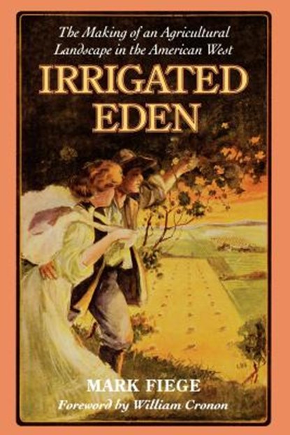 Irrigated Eden, Mark Fiege - Paperback - 9780295980133