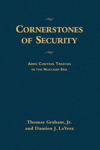 Cornerstones of Security, Thomas Graham ; Damien J. (Senior Programs and Communications Director and LaVera - Gebonden - 9780295982960
