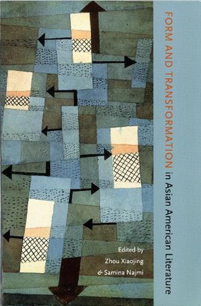 Form and Transformation in Asian American Literature, Xiaojing (Professor of English Zhou ; Samina Najmi - Paperback - 9780295985046
