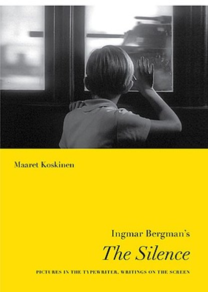 Ingmar Bergman's The Silence, KOSKINEN,  Maaret - Paperback - 9780295989433