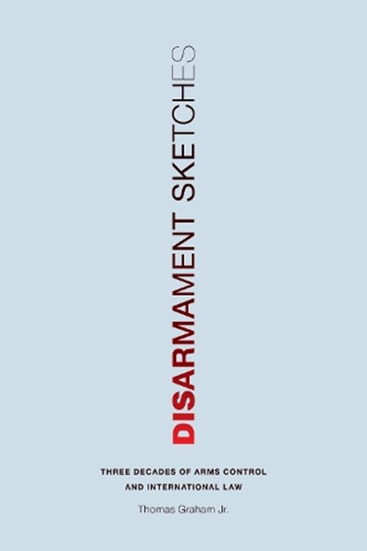 Disarmament Sketches, THOMAS,  Jr. Graham - Gebonden - 9780295998060