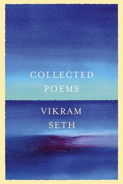 Collected Poems, Vikram Seth - Ebook - 9780297608790