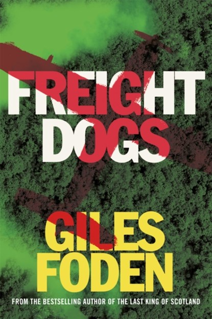 Freight Dogs, FODEN,  Giles - Paperback - 9780297609100