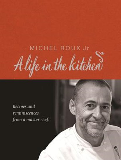 Michel Roux: A Life In The Kitchen, Michel Roux Jr. - Gebonden - 9780297844822