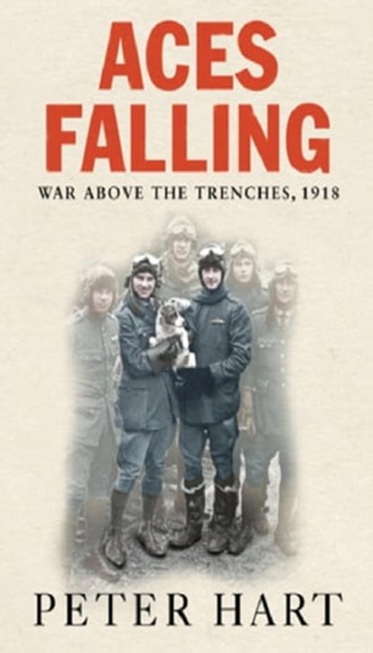 Aces Falling, Peter Hart - Ebook - 9780297855705
