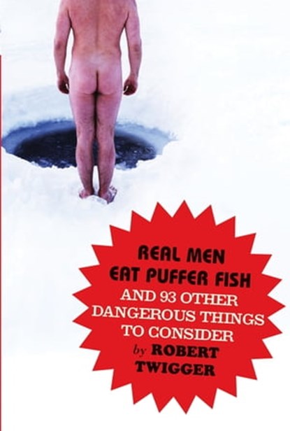 Real Men Eat Puffer Fish, Robert Twigger - Ebook - 9780297856023