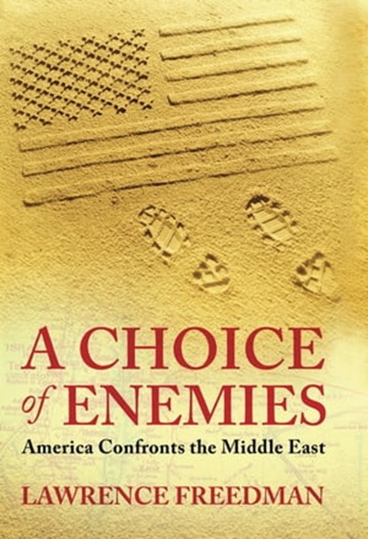 A Choice Of Enemies, Lawrence Freedman - Ebook - 9780297856153
