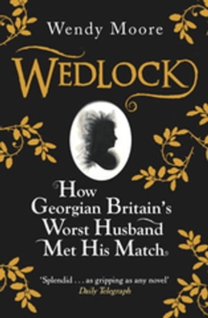 Wedlock, Wendy Moore - Ebook - 9780297857587