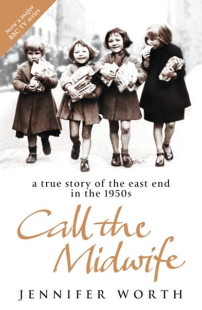 Call The Midwife, Jennifer Worth - Ebook - 9780297859666