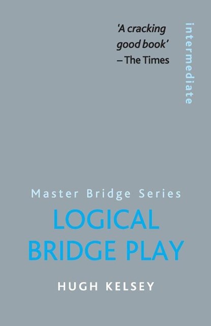 Logical Bridge Play, Hugh Kelsey - Paperback - 9780297860921