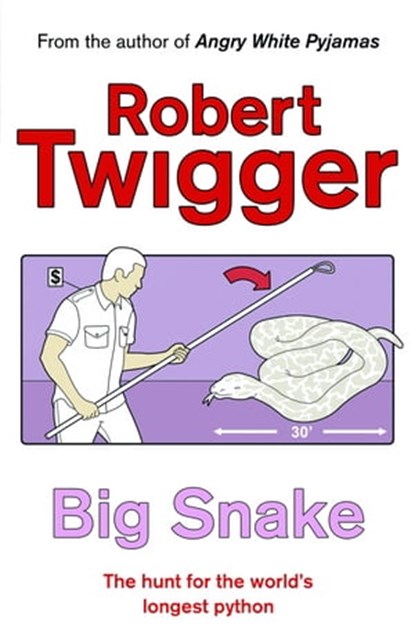 Big Snake, Robert Twigger - Ebook - 9780297863915