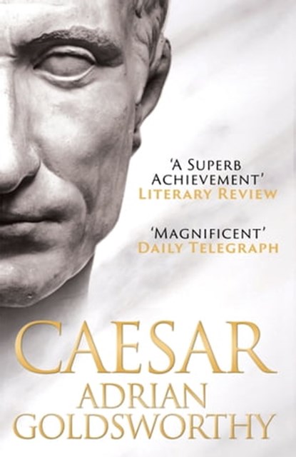 Caesar, Adrian Goldsworthy ; Dr Adrian Goldsworthy Ltd - Ebook - 9780297864004