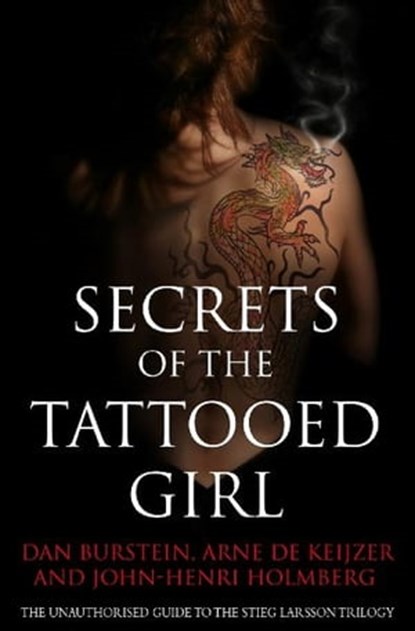 Secrets of the Tattooed Girl, Dan Burstein ; Arne de Keijzer ; John-Henri Holmberg - Ebook - 9780297864974