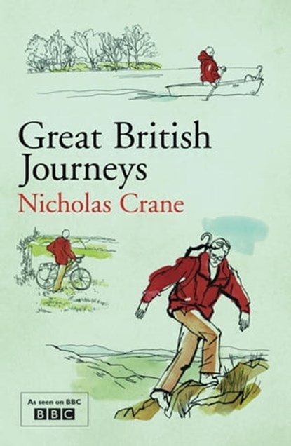 Great British Journeys, Nicholas Crane - Ebook - 9780297865407
