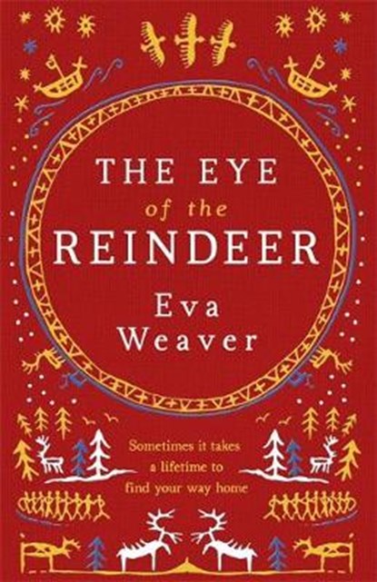 The Eye of the Reindeer, Eva Weaver - Paperback - 9780297868316