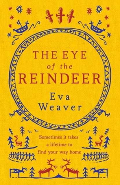 The Eye of the Reindeer, Eva Weaver - Ebook - 9780297868323