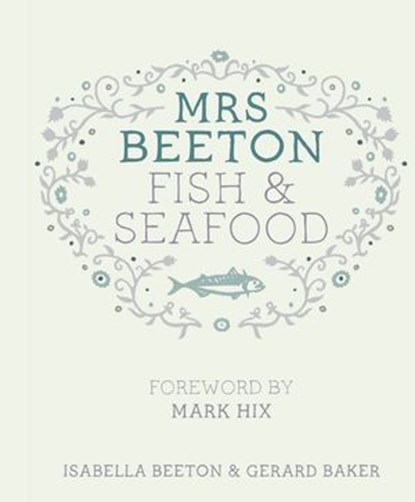 Mrs Beeton's Fish & Seafood, Isabella Beeton - Ebook - 9780297868897
