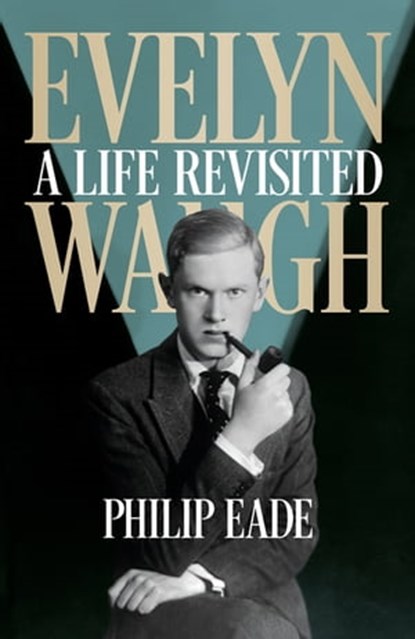 Evelyn Waugh, Philip Eade - Ebook - 9780297869214