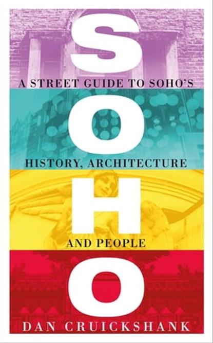 Soho, Dan Cruickshank - Ebook - 9780297869337