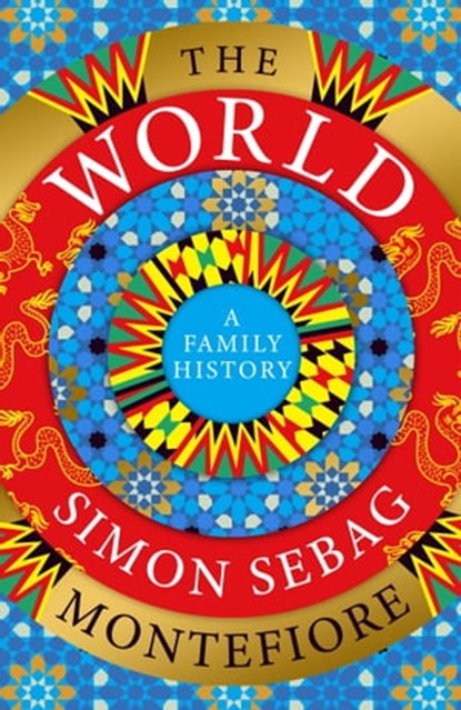 The World, Simon Sebag Montefiore - Ebook - 9780297869696