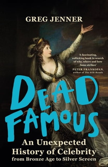 Dead Famous, Greg Jenner - Ebook - 9780297869818