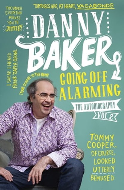 Going Off Alarming, Danny Baker - Ebook - 9780297870128