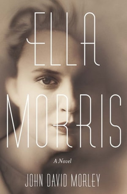 Ella Morris, John David Morley - Ebook - 9780297871392