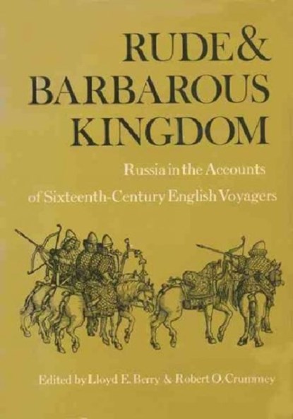 Rude and Barbarous Kingdom, Lloyd E. Berry ; Robert O. Crummey - Paperback - 9780299047641