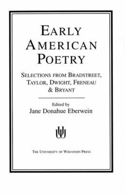 Early American Poetry, EBERWEIN,  Jane Donahue - Paperback - 9780299074449