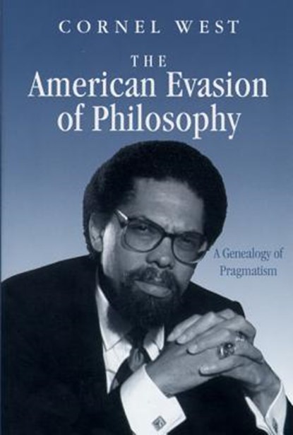 The American Evasion of Philosophy, Cornel West - Paperback - 9780299119645