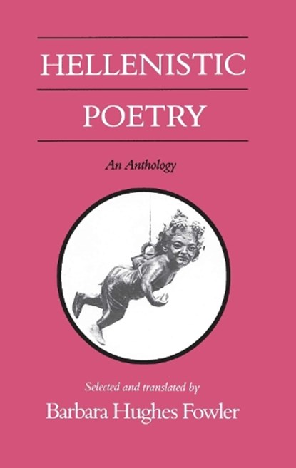 Hellenistic Poetry, Barbara Hughes Fowler (John Bascorn Professor of Classics USA) - Gebonden - 9780299125349