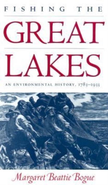 Fishing the Great Lakes, Margaret B. Bogue - Paperback - 9780299167646