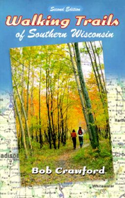 Walking Trails of Southern Wisconsin, CRAWFORD,  Bob - Paperback - 9780299169749