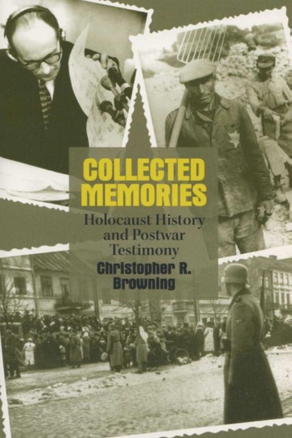 Collected Memories, Christopher R. Browning - Paperback - 9780299189846