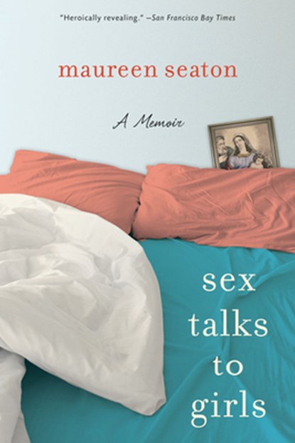 Sex Talks to Girls, Maureen Seaton - Paperback - 9780299228842