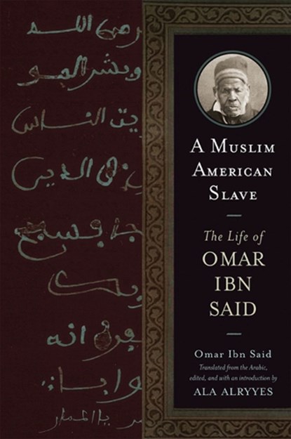 A Muslim American Slave, Omar Ibn Said - Paperback - 9780299249540