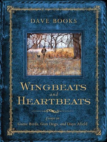Wingbeats and Heartbeats, Dave Books - Gebonden - 9780299294700
