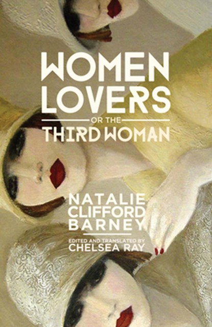 Women Lovers; or, The Third Woman, Natalie Clifford Barney - Gebonden - 9780299306908